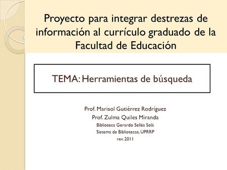 TEMA: Herramientas de búsqueda Prof. Marisol Gutiérrez Rodríguez