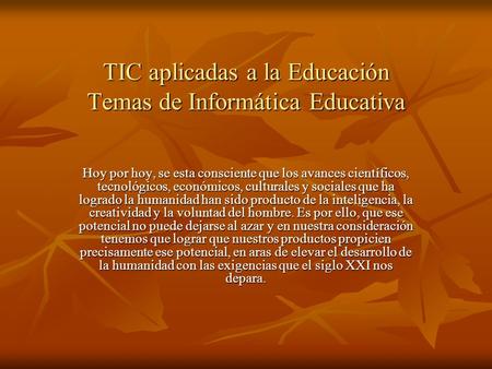TIC aplicadas a la Educación Temas de Informática Educativa