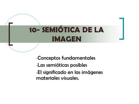 10- SEMIÓTICA DE LA IMAGEN