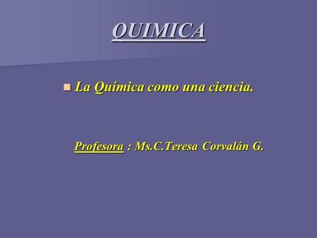 La Química como una ciencia.