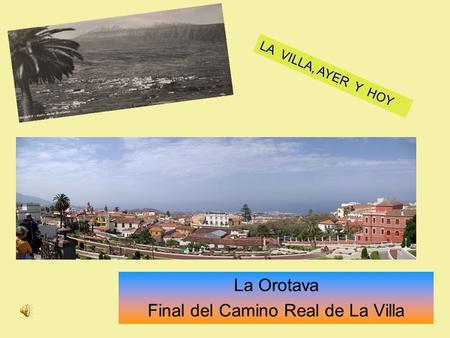 La Orotava Final del Camino Real de La Villa