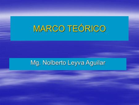 Mg. Nolberto Leyva Aguilar