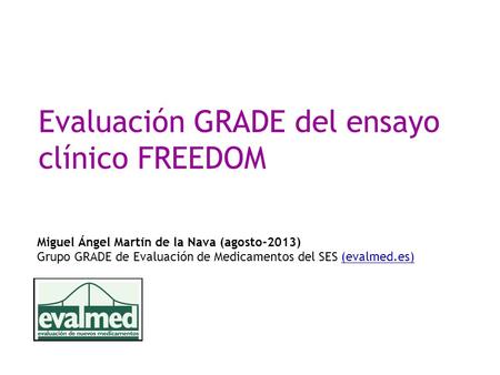 Evaluación GRADE del ensayo clínico FREEDOM