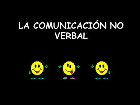 LA COMUNICACIÓN NO VERBAL