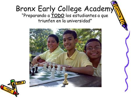 Bronx Early College Academy Preparando a TODO los estudiantes a que triunfen en la universidad.