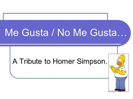 A Tribute to Homer Simpson…