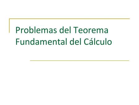 Problemas del Teorema Fundamental del Cálculo