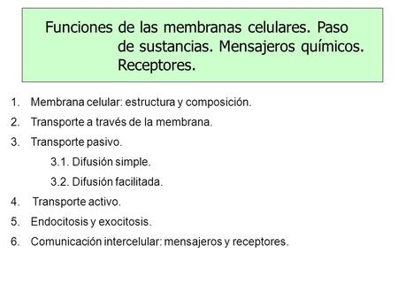 Funciones de las membranas celulares. Paso de sustancias