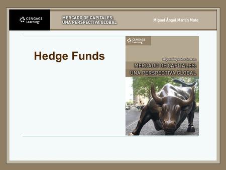 Hedge Funds.