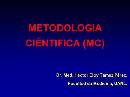 METODOLOGIA CIÉNTIFICA (MC)