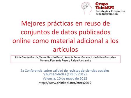 Mejores prácticas en reuso de conjuntos de datos publicados online como material adicional a los artículos 2a Conferencia sobre calidad de revistas de.