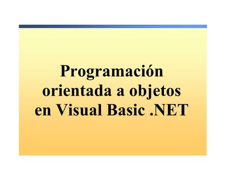 Programación orientada a objetos en Visual Basic .NET