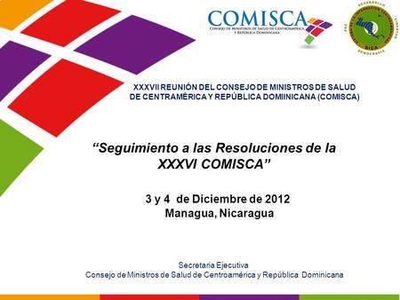 3 y 4 de Diciembre de 2012 “Seguimiento a las Resoluciones de la