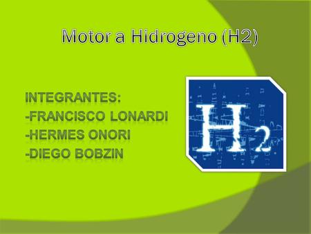 Integrantes: -Francisco Lonardi -Hermes Onori -Diego Bobzin