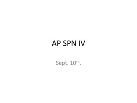 AP SPN IV Sept. 10th..