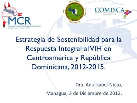 Dra. Ana Isabel Nieto, Managua, 3 de Diciembre de 2012.