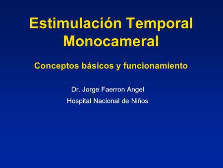 Estimulación Temporal Monocameral Conceptos básicos y funcionamiento