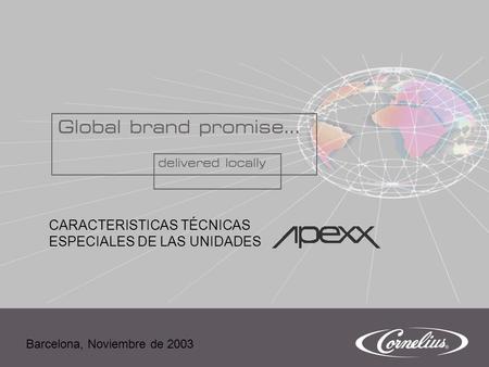 CARACTERISTICAS TÉCNICAS ESPECIALES DE LAS UNIDADES