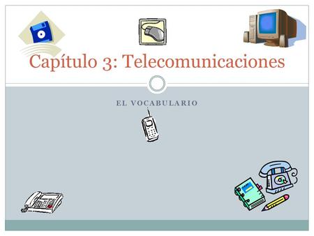 Capítulo 3: Telecomunicaciones