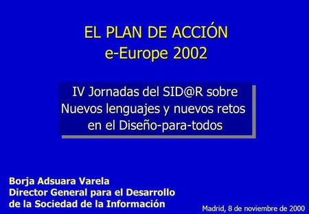EL PLAN DE ACCIÓN e-Europe 2002