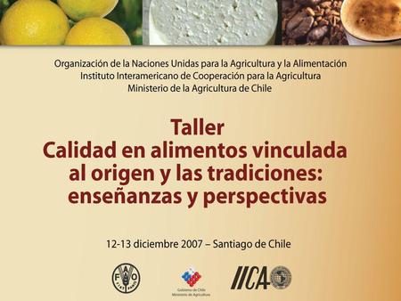 Síntesis de los casos de estudio FAO-IICA sobre procesos y sellos de calidad vinculada al origen en América Latina Productos, territorio e institucionalidad.