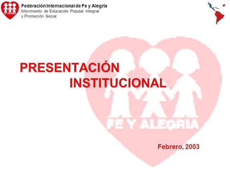 PRESENTACIÓN INSTITUCIONAL Febrero, 2003
