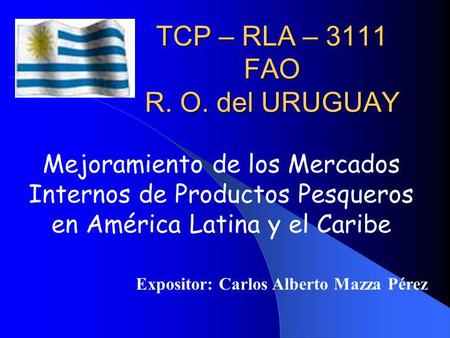 TCP – RLA – 3111 FAO R. O. del URUGUAY