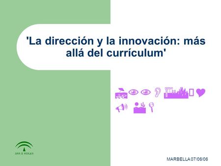 MARBELLA 07/06/06 'La dirección y la innovación: más allá del currículum'