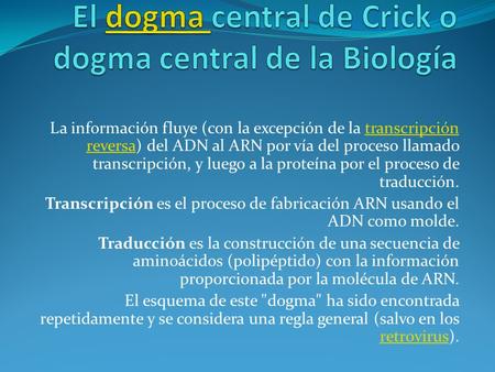 El dogma central de Crick o dogma central de la Biología
