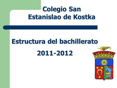 Colegio San Estanislao de Kostka Estructura del bachillerato