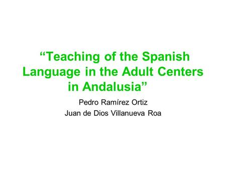 “Teaching of the Spanish Language in the Adult Centers in Andalusia”