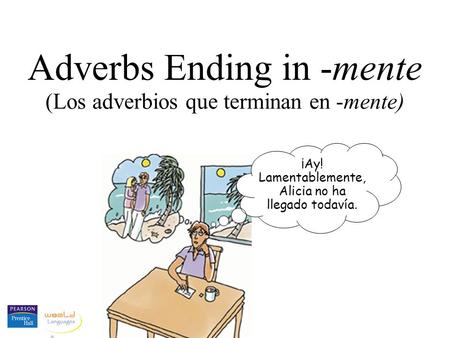 Adverbs Ending in -mente