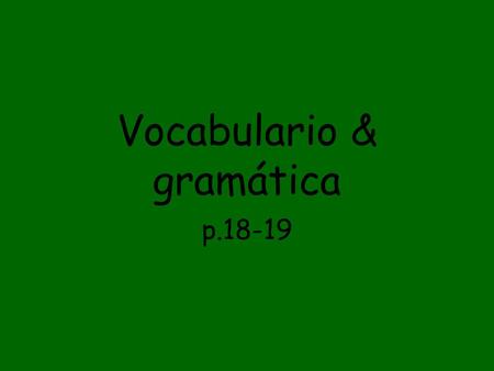 Vocabulario & gramática