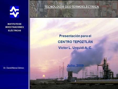 Presentación para el CENTRO TEPOZTLÁN Víctor L. Urquidi A. C.