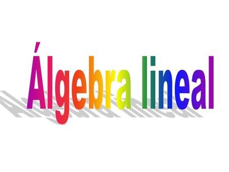 Álgebra lineal.