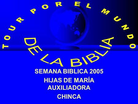 SEMANA BIBLICA 2005 HIJAS DE MARÍA AUXILIADORA CHINCA