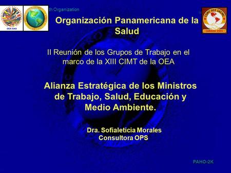 Organización Panamericana de la Salud Dra. Sofialeticia Morales