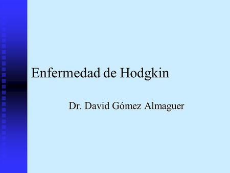 Dr. David Gómez Almaguer