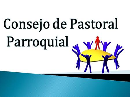Consejo de Pastoral Parroquial.