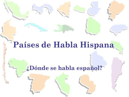 Países de Habla Hispana