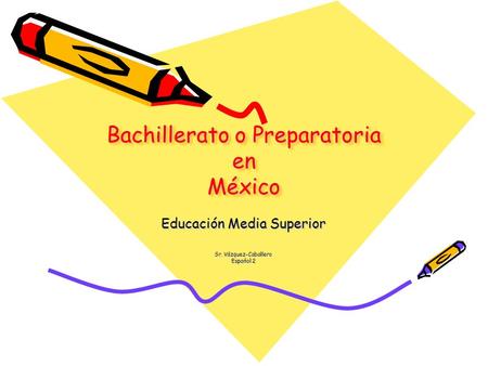 Bachillerato o Preparatoria en México