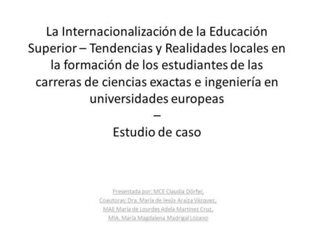 La Internacionalización de la Educación Superior – Tendencias y Realidades locales en la formación de los estudiantes de las carreras de ciencias exactas.