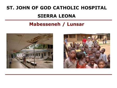 ST. JOHN OF GOD CATHOLIC HOSPITAL