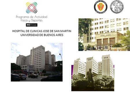 HOSPITAL DE CLINICAS JOSE DE SAN MARTIN UNIVERSIDAD DE BUENOS AIRES.