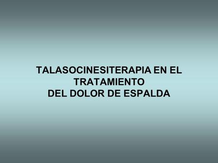 TALASOCINESITERAPIA EN EL TRATAMIENTO DEL DOLOR DE ESPALDA