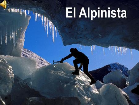 El Alpinista.