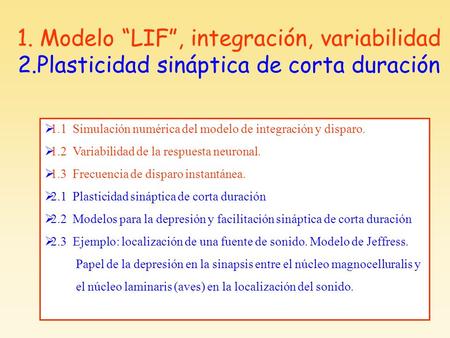 1. Modelo “LIF”, integración, variabilidad 2