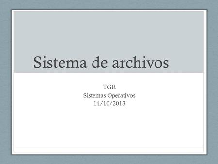 TGR Sistemas Operativos 14/10/2013