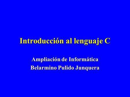 Introducción al lenguaje C