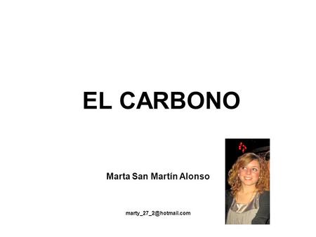 EL CARBONO Marta San Martín Alonso